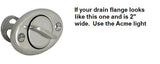 The Acme-2 DRAIN FLANGE LIGHT (YAMAHA AND OTHER APPLICATIONS)